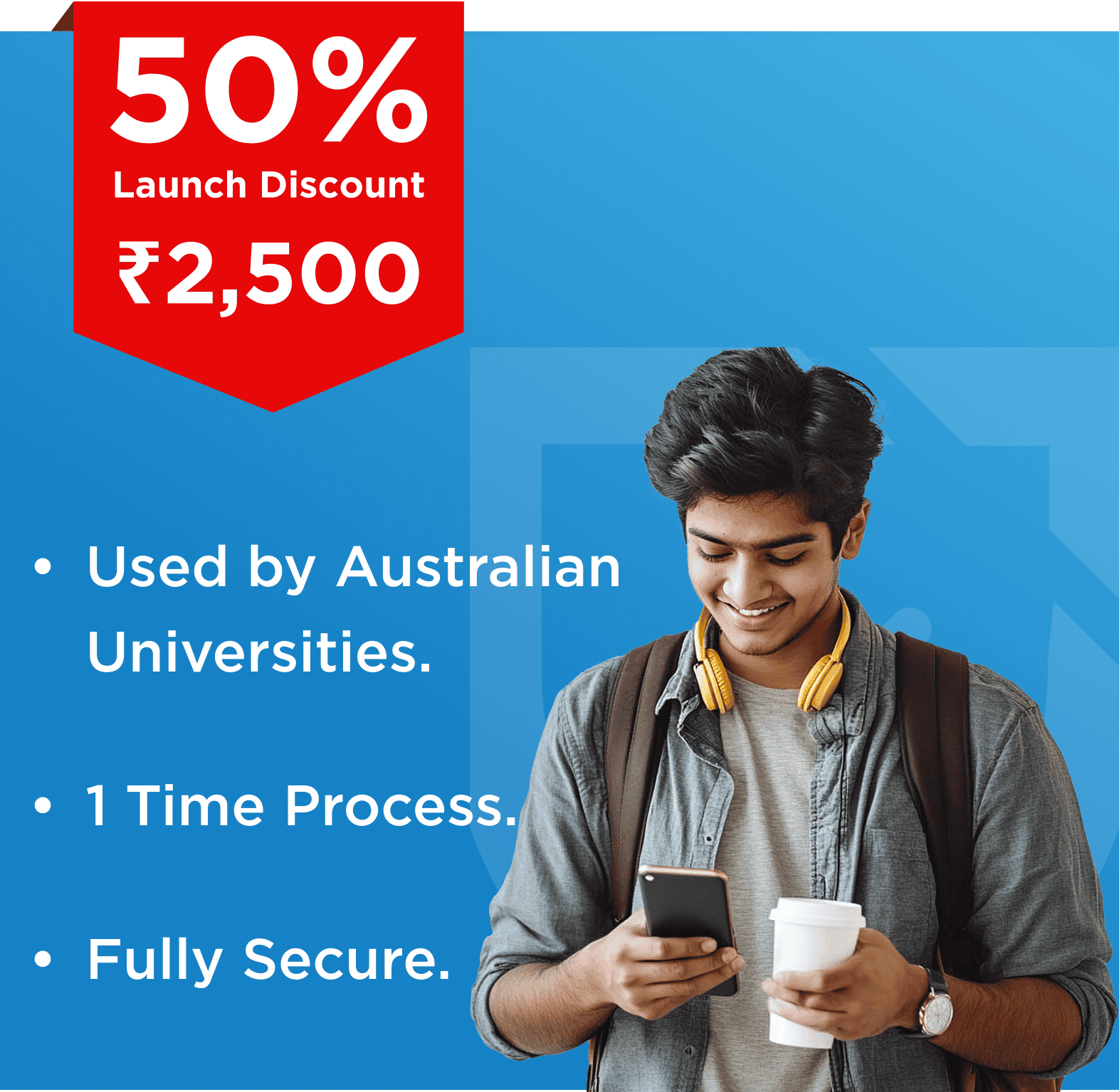 University verification benefits: Used by Australian Universities, One-time process, Fully secure